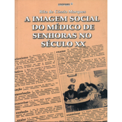  A Imagem Social do Médico de Senhoras no Século XX