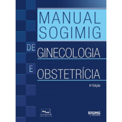 Manual Sogimig de Ginecologia e Obstetricia 6° Edição