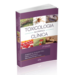 Toxicologia na Prática Clínica 2ª Edição