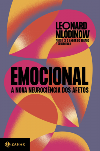 Emocional - A nova neurociência dos afetos