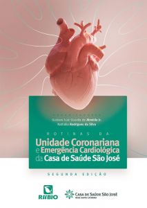 Rotinas da Unidade Coronariana e Emergência Cardiológica da Casa de Saúde São José 2ª edição