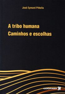 A Tribo Humana: Caminhos e Escolhas