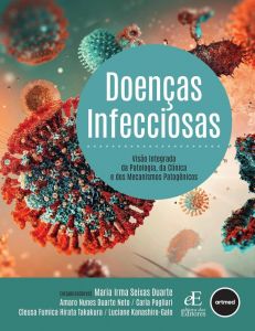 Doenças Infecciosas - Visão Integrada da Patologia, da Clínica e dos Mecanismos Patogênicos