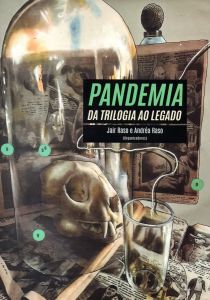 Pandemia Da Trilogia ao Legado